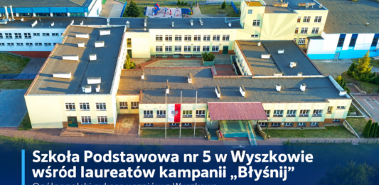 Szkoła Podstawowa nr 5 w Wyszkowie z wielkim sukcesem. Jest wśród najlepszych w Polsce Szkoła Podstawowa nr 5 w Wyszkowie znalazła się wśród dziewięciu nagrodzonych szkół w Polsce.